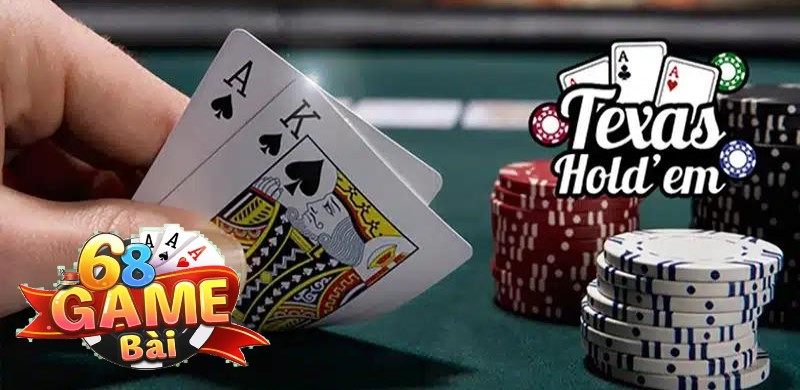Poker Texas Hold’em 68 game bài là thế nào?